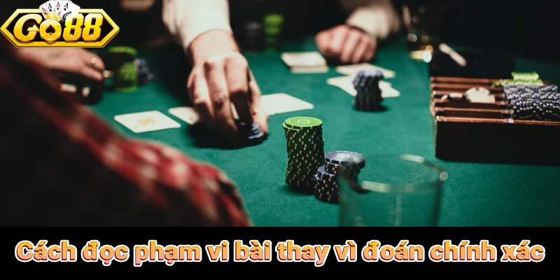 Cách đọc phạm vi bài thay vì đoán