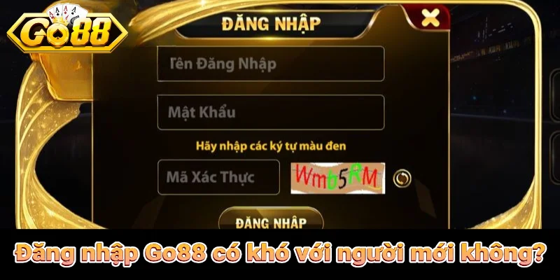 Đăng nhập Go88 có khó với người mới