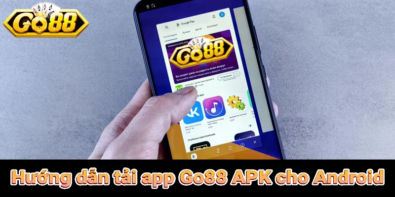 Hướng dẫn tải app Go88 APK cho Android