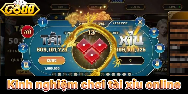 Kinh nghiệm chơi tài xỉu online