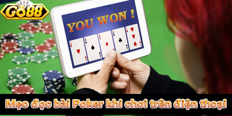 Mẹo đọc bài Poker khi chơi trên Mobile