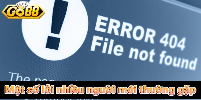 Một số lỗi nhiều người mới thường gặp