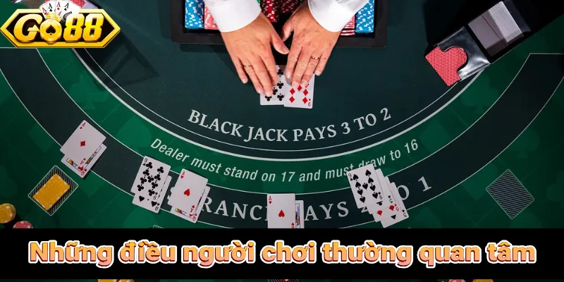Những Điều Người Chơi Quan Tâm